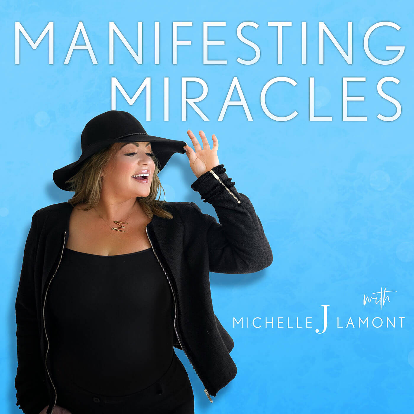 Manifesting Miracles podcast michellejlamont.com