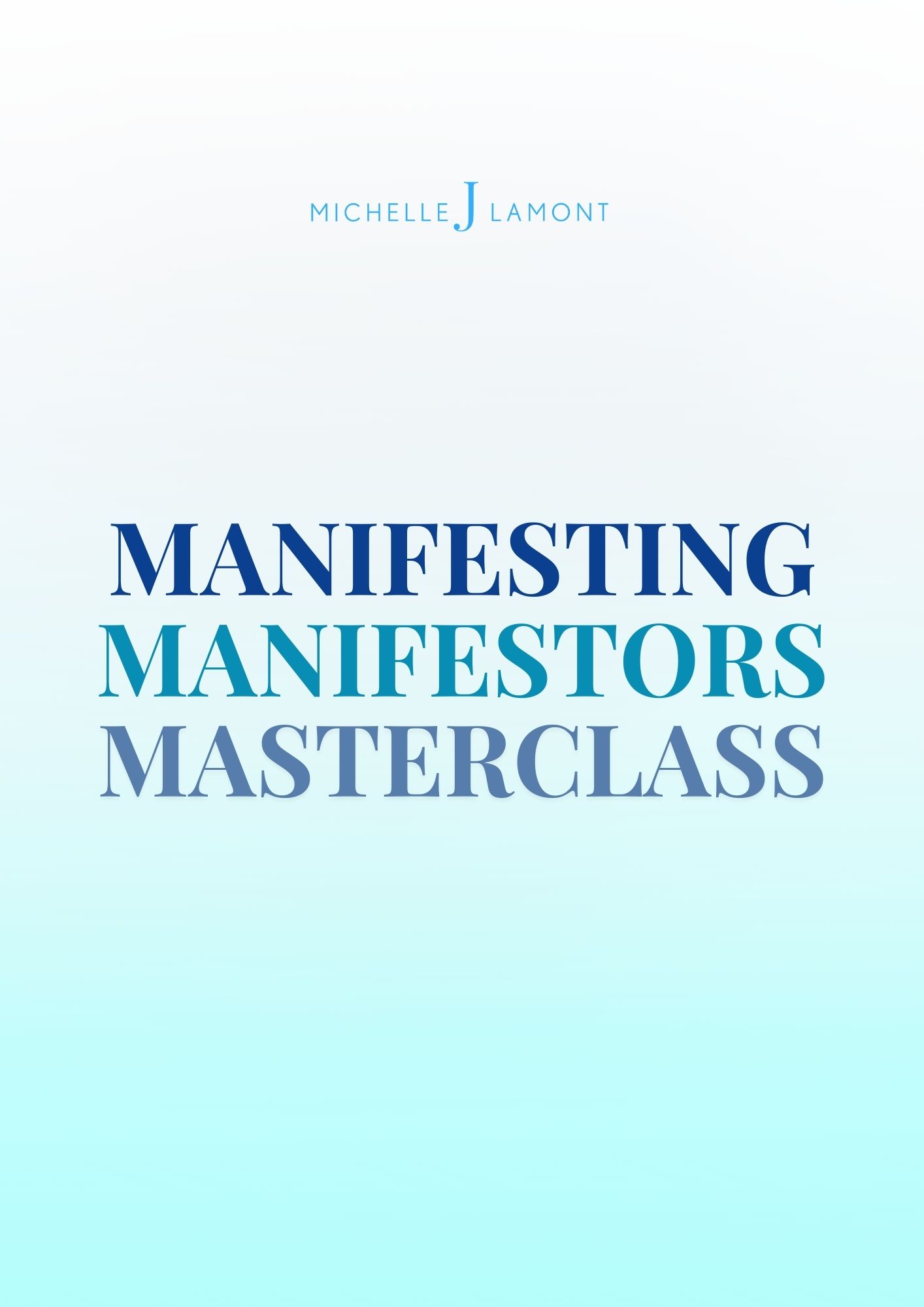 manifesting manifestors masterclass michellejlamont.com