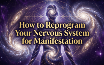 How to Reprogram Your Nervous System for Manifestation: Breaking the Matrix Identity Loop